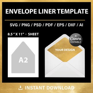 May include: A printable template for an A2 envelope liner. The template is 8.5 inches by 11 inches and can be edited in Canva. The image shows a white envelope with a gold liner and the text "YOUR DESIGN".