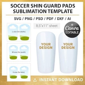 May include: A template for soccer shin guard pads with the text "YOUR DESIGN" on two white pads. The image includes size guides for adults, youth, and kids, along with file format options and the text "INSTANT DOWNLOAD".