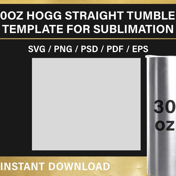 30oz Hogg tumbler template for sublimation, full wrap, 30 oz, hogg, straight, BLANK template, svg, png, psd, pdf, eps, instant download