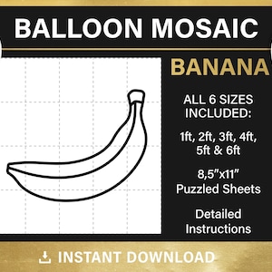 Puede incluir: Ilustración en blanco y negro de una banana en un fondo de cuadrícula. El texto "BALLOON MOSAIC BANANA" está en la parte superior de la imagen. El texto "ALL 6 SIZES INCLUDED: 1ft, 2ft, 3ft, 4ft, 5ft & 6ft 8.5"x11" Puzzled Sheets Detailed Instructions" está en el lado derecho de la imagen.