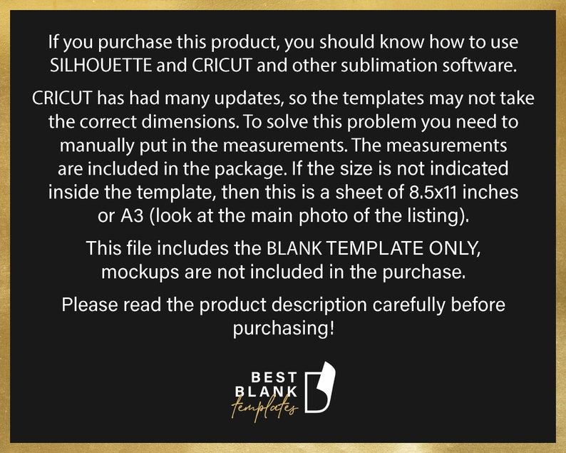 May include: Black and gold graphic with white text. The text reads: "If you purchase this product..." and continues with information about using sublimation software, measurements, and the blank template. The Best Blank Templates logo is at the bottom.