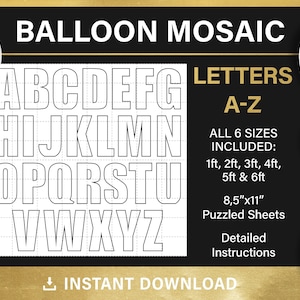 Può includere: Modello stampabile in bianco e nero per un mosaico di palloncini. Il modello include l'alfabeto in lettere maiuscole, dalla A alla Z, con uno schema a griglia. Il testo "BALLOON MOSAIC" e "LETTERS A-Z" è in cima al modello. Il testo "ALL 6 SIZES INCLUDED: 1ft, 2ft, 3ft, 4ft, 5ft & 6ft" è sul lato destro del modello. Il testo "8.5"x11" Puzzled Sheets" è anche sul lato destro del modello. Il testo "Detailed Instructions" è sotto il testo "8.5"x11" Puzzled Sheets". Il testo "INSTANT DOWNLOAD" è in fondo al modello.