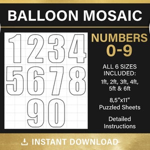 May include: Black and white printable design for a balloon mosaic of the numbers 0-9. The design includes six sizes: 1ft, 2ft, 3ft, 4ft, 5ft, and 6ft. The printable sheets are 8.5 inches by 11 inches.