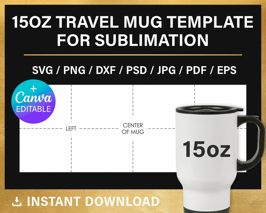 15oz Travel Mug BLANK Template for Sublimation, Canva, Photoshop ...