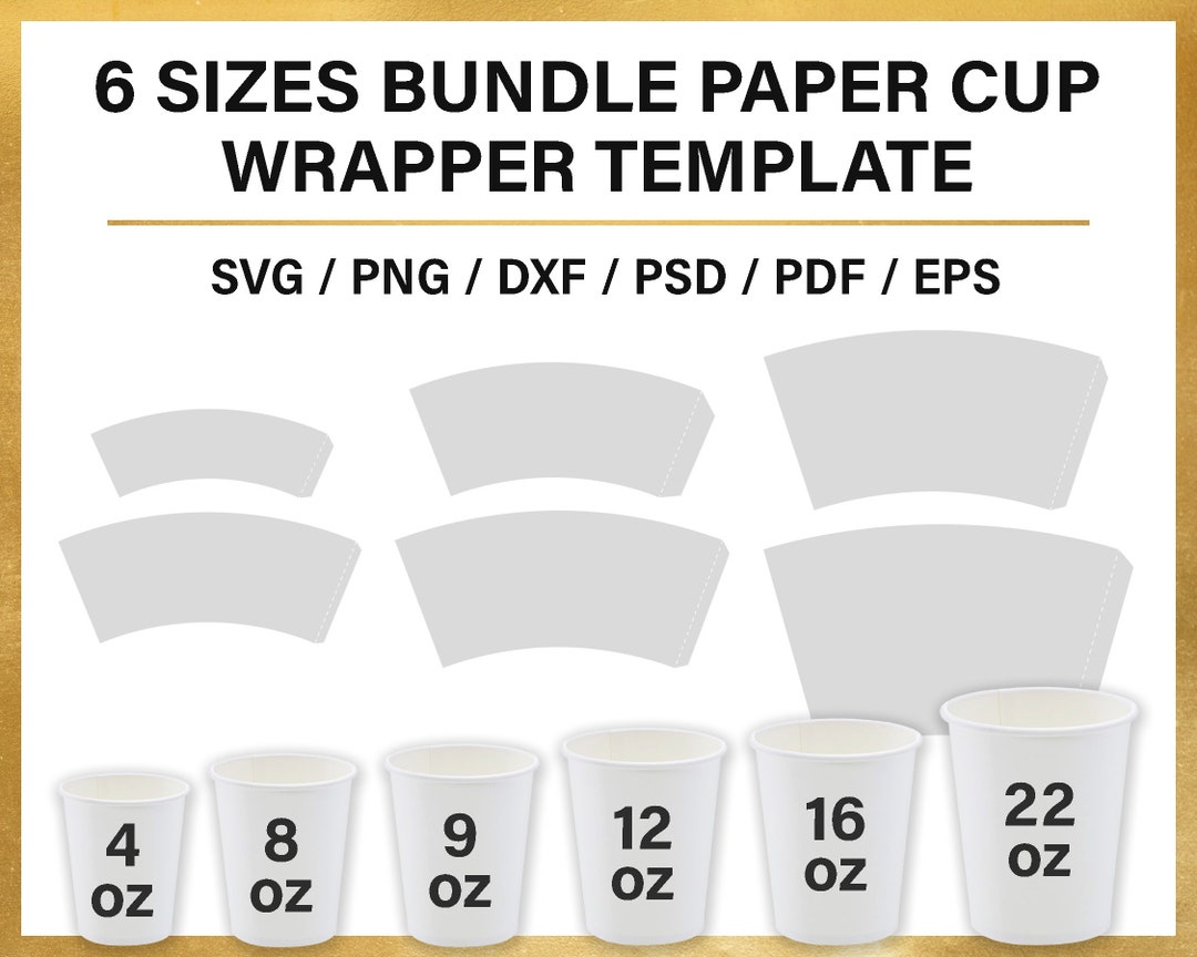 Bundle, Paper Cup BLANK Template, 4oz, 8oz, 9oz, 12oz, 16oz, 22oz, Full ...