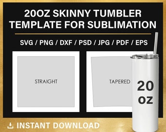 May include: A white 20 ounce skinny tumbler sublimation template. The template is available in straight and tapered styles. The text "20 oz" is printed on the tumbler.