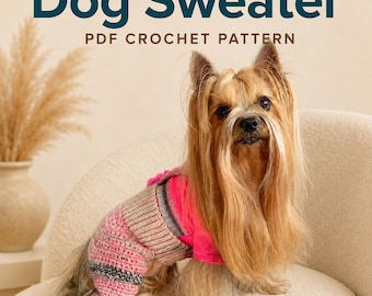 Dog Sweater Crochet Pattern, Yorkshire Terrier Pet Outfit (PDF Download)