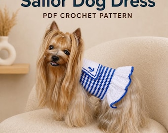 Crochet Sailor Dog Dress Pattern: Small Pet Clothes (PDF File)