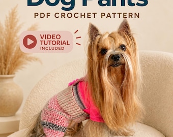May include: A small, long-haired dog wearing pink and grey crocheted pants and a bright pink shirt. The image features the text Dog Pants PDF CROCHET PATTERN and a pink graphic label that reads VIDEO TUTORIAL INCLUDED.