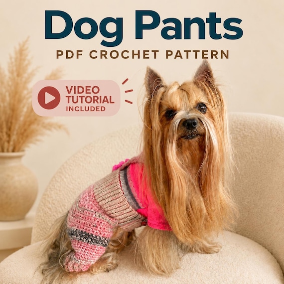 Crochet Dog Pants Pattern, Small Dog Clothes, Yorkie Outfit (PDF + Video Tutorial)