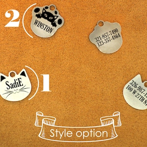 May include: Two different styles of cat ID tags. The first style is a silver cat head with the name Sadie on it. The second style is a silver paw print with the name Winston on it.