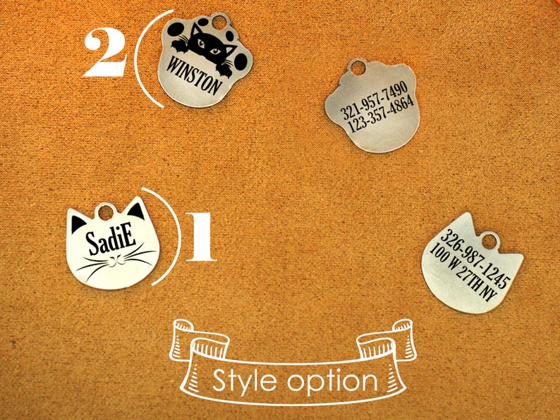 May include: Two different styles of cat ID tags. The first style is a silver cat head with the name Sadie on it. The second style is a silver paw print with the name Winston on it.