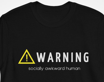Warnung Sozial unbeholfen eunwilligen menschlichen Unisex T-Shirt
