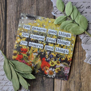 Je verdient goede dingen, sticker 3", vierkante sticker, matte sticker, laptopsticker, herinnering, positiviteit, zelfliefde, hoop
