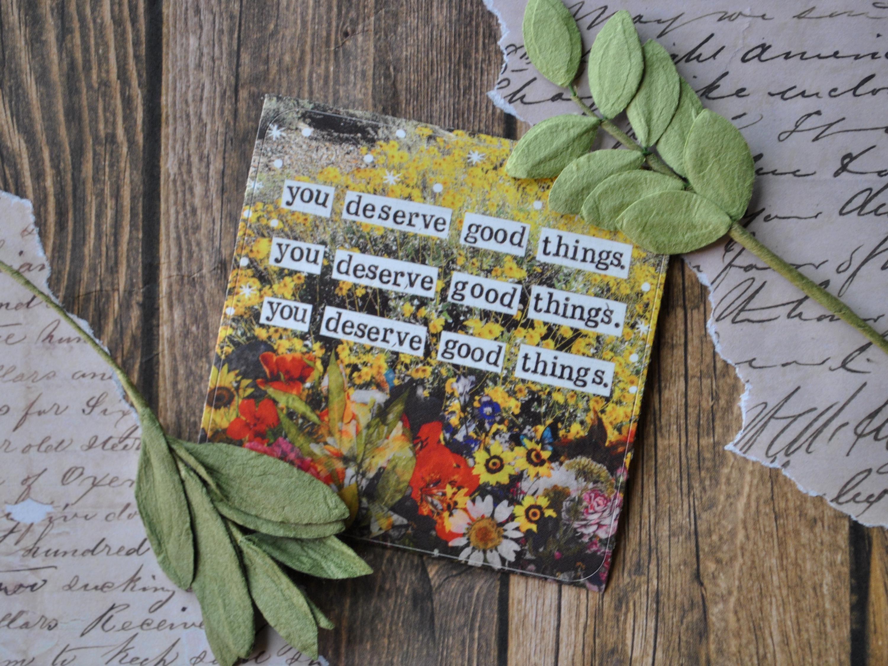 You Deserve Good Things, 3" Sticker, Square Sticker, Matte Sticker, Laptop Sticker, Reminder, Positivity, Self Love, Hope