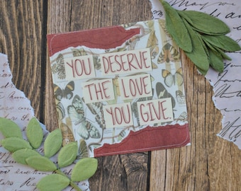 You Deserve The Love You Give, 3&quot; Sticker, Square Sticker, Matte Sticker, Laptop Sticker, Healing, Reminder, Growth, Celebration