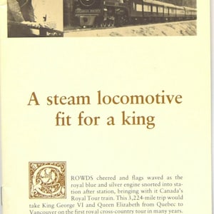 Royal Hudson, Canadian Pacific brochures.  Lot of 2 :  Royal Hudson Fit for a King and Royal Hudson trip to California in 1977