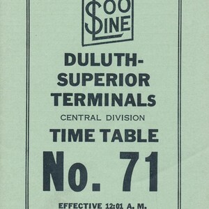 May include: A green and black timetable for the Soo Line Railroad Company, covering the Duluth-Superior Terminals, Central Division. The timetable is effective 12:01 AM, Central Standard Time, on Sunday, April 30, 1961. The timetable lists the names of the Superintendent, Superintendent of Transportation, General Superintendent, and Vice President of Operations and Maintenance.