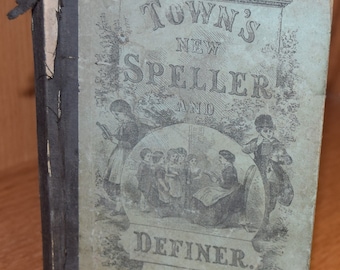 Town's New Speller and Definer by Salem Town 1868