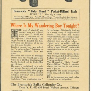 Könnte beinhalten: Eine Vintage-Anzeige für einen Brunswick "Baby Grand" Pocket-Billardtisch. Die Anzeige zeigt einen schwarzen und braunen Billardtisch mit Mahagoni-Finish und Intarsien. Der Text lautet "Wo ist mein wandernder Junge heute Abend?" und enthält einen Coupon, um einen Katalog anzufordern.