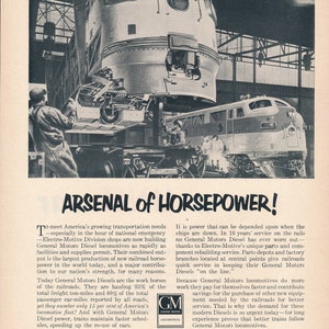 May include: A monochrome vintage advert for Electro-Motive Division, showcasing two diesel locomotives. The text reads "ARSENAL OF HORSEPOWER!" and details the locomotives' contribution to transport and their dependability.