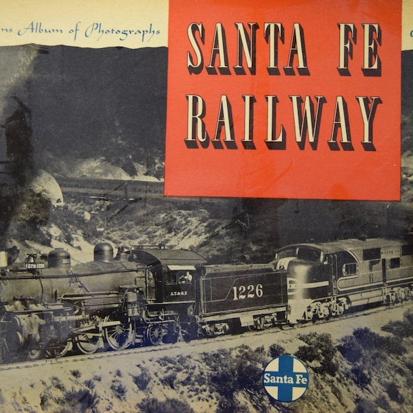 Trains Album of Photographs - Numéro 12: Santa Fe Railway - 1er janvier 1943