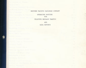 Western Pacific Railroad Booklet Operating Routine for Teletype Message Traffic and Data Reports June 21, 1967