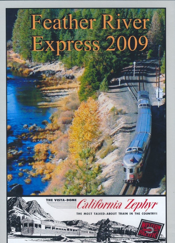 Feather River Express 2009 DVD, Western Pacific RR, California Zephyr,  Feather River Canyon 