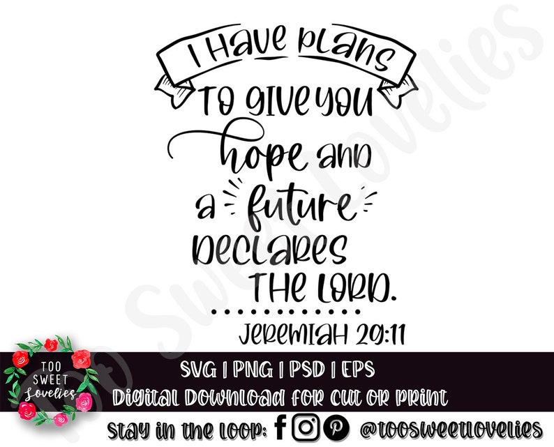 Plans to Give You, Hope and A, Future SVG, Digital Cut Files, I Know