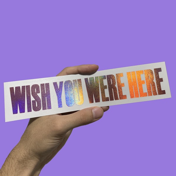 Wish You Were Here Vinyl Decal Sticker