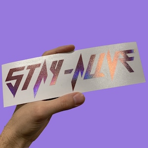 STAY ALIVE Vinyl Window Decal Car Sticker