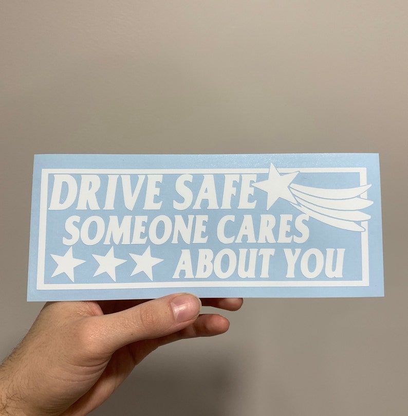 DRIVE SAFE Someone Cares About YOU Vinyl Window Decal Car Etsy