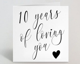 Ten Years Of Loving You Wedding Anniversary Calligraphy Cursive Greeting Card Husband Wife Partner Spouse Boyfriend 10 Years UK Made