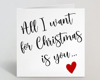 All I Want For Christmas Is You Christmas Card - Greeting Card For Fiancé - Christmas Card For Husband Partner - Card For Her Wife - UK Made