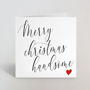 Merry Christmas Handsome Card - Carte de vœux romantique mignonne pour petit ami - Carte de Noël pour fiancé - Carte de Noël pour partenaire - Uk Made