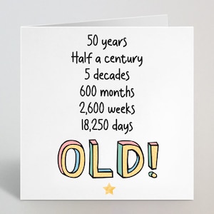 50 años, medio siglo, 5 décadas... ¡Viejo! - Divertida tarjeta de cumpleaños de 50 años para el hermano papá amigo - Tarjeta de broma divertida e hilarante - UK Made