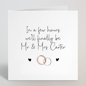 Personnalisé dans quelques heures, nous serons enfin M. + Mme, M. + M., Mme + Mme - Jour de mariage personnalisé, cartes du jour mari femme - Fabriqué au Royaume-Uni