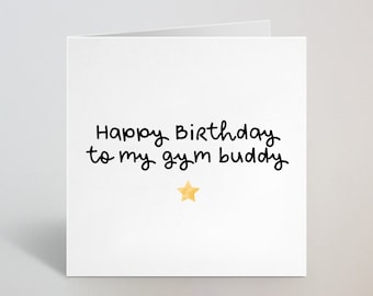 Happy Birthday To My Gym Buddy Greeting Card - Funny Bday Birthday Greeting Card For Gym Partner Gym Buddy Gym Fitness Class - UK Made