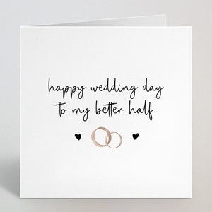 Happy Wedding Day To My Better Half - Carte de mariage pour femme, futur mari - Cartes du jour, Cartes du matin de mariage pour elle - Fabriquées au Royaume-Uni