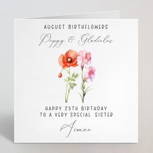 PERSONALIZED August Birthflower Kalligraphie kundenspezifische Geburtstagskarte - Geburtsblume Mohn & Gladiolus Floral für Schwester, Freundin, Mutter - UK Made