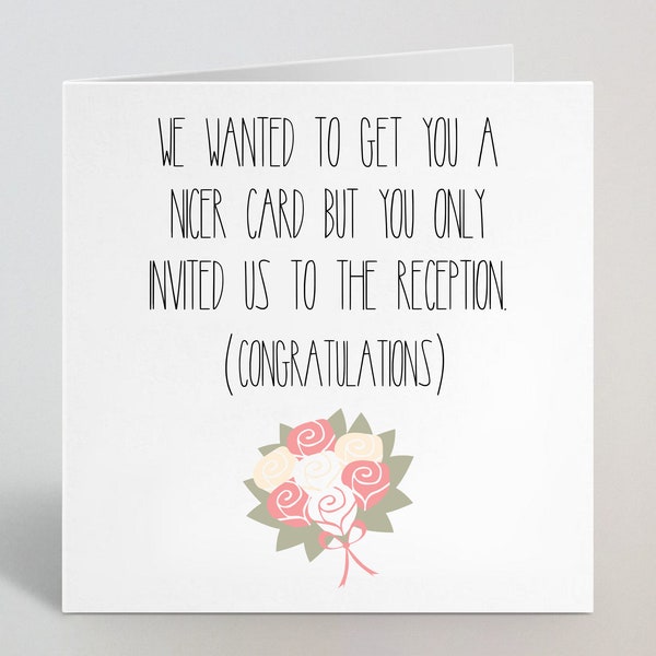 Funny Rude Joke Wedding Card - Wedding Card For Couple, Just Married, Bride & Groom - We Would Have Got You A Nicer Card Joke - UK Made