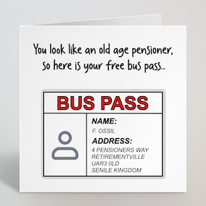 Divertido hilarante pase de autobús gratis broma tarjeta de cumpleaños - tarjeta divertida para él hermano papá abuelo - gracioso vejez 40th 50th 60th 70th Card - UK Made