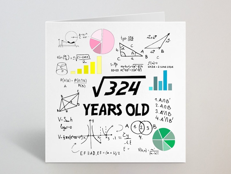 Może przedstawiać: Biała kartka z pozdrowieniami o tematyce matematycznej. Karta zawiera r&oacute;wnania, diagramy i tekst "&radic;324 YEARS OLD" pogrubioną czcionką. R&oacute;żne kształty i wykresy są narysowane w kolorze czarnym, r&oacute;żowym, ż&oacute;łtym i niebieskim.