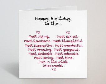 Love Heart Happy Birthday To The Most Handsome, Supportive Man Card - Birthday Card Gift For Boyfriend Husband Partner Fiancé Him - UK Made