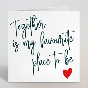 Samen is mijn favoriete plaatskaart - Cursive Anniversary Valentines Greeting Card voor verloofde vriendin vriend man vrouw - UK Made