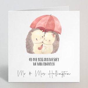 Personalizada en nuestro próximo aniversario, finalmente seremos el Sr. y la Sra. - Tarjeta de aniversario de erizo de acuarela personalizada para prometida prometida - Hecho en el Reino Unido