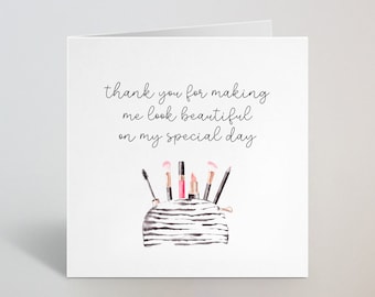 Gracias por hacerme ver hermosa en mi tarjeta de día especial - Tarjeta de agradecimiento gracias para proveedores de bodas, vendedores, maquilladores - Hecho en el Reino Unido