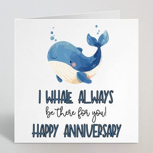 Je serai toujours là pour vous joyeux anniversaire - Joli jeu de mots avec une baleine, aquarelle amusante, carte d'anniversaire de mariage, cadeau amour - Fabriqué au Royaume-Uni