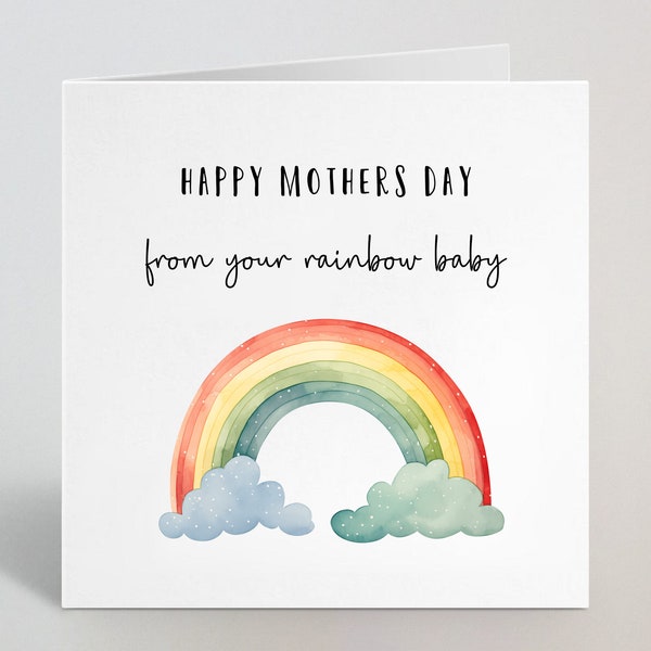 Happy Mothers Day From Your Rainbow Baby - Mothers Day Card For Mum, Mummy, Mother, Her From Child, Daughter, Son - UK Made