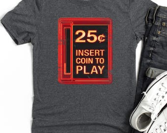 25 Insert Coin to Play T-Shirt | Vintage Arcade Gaming Retro Sign
